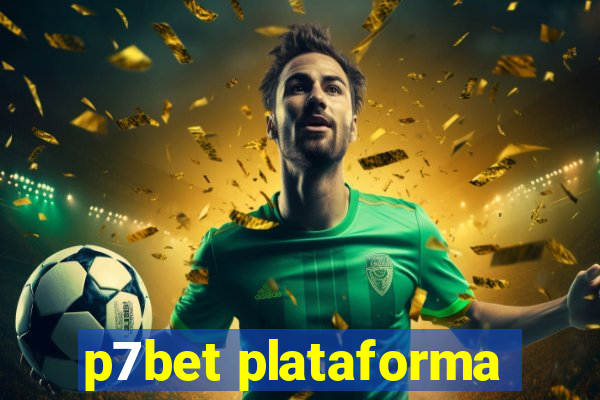 p7bet plataforma